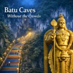 Batu caves without the crowds