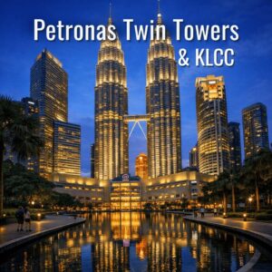 Petronas Twin Towers & KLCC