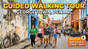 guided walking tour of George Town Penang