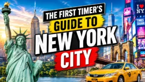 First Timers Guide To New York City