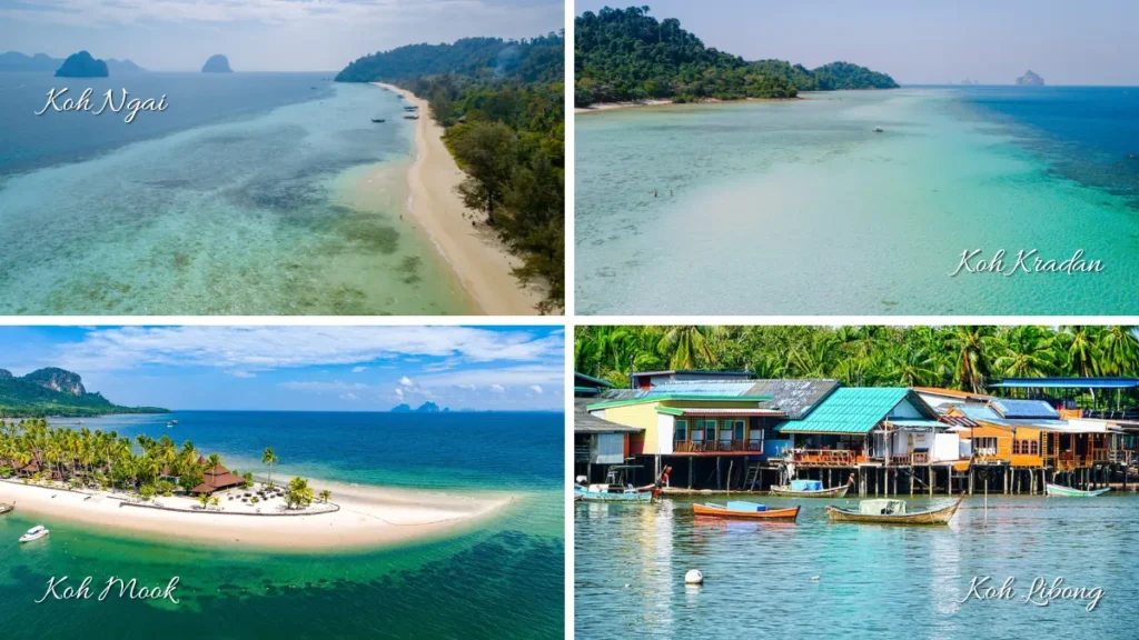 Koh Ngai, Koh Kradan. Koh Mook, Koh Libong