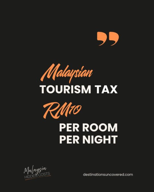 infographic showing an example of hidden costs of travel in Malaysia - The RM 10 per night per room Tourism Tax